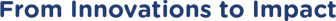 From Innovations to Impact