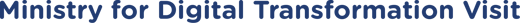 Ministry for Digital Transformation Visit
