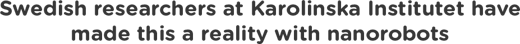 Swedish researchers at Karolinska Institutet have  made this a_